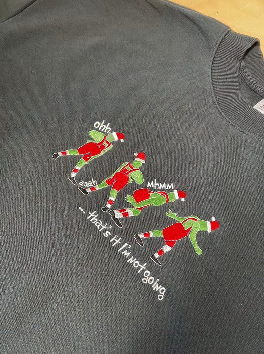 The Grinch - That's it I'm not going! Crewneck - UNISEX